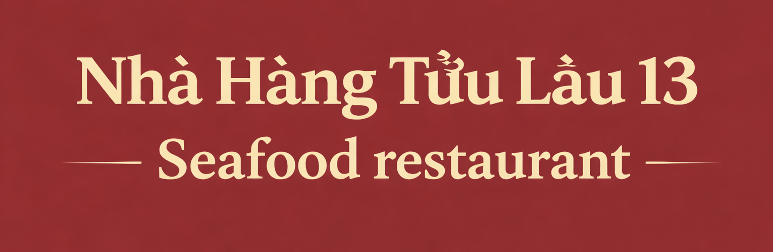 NHÀ HÀNG TỬU LẦU 13